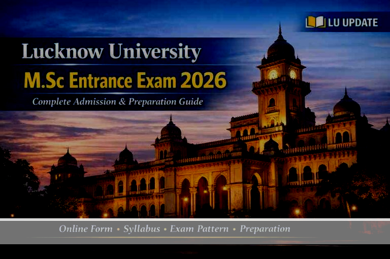 Lucknow University M.Sc Entrance Exam 2026 – Complete Admission & Preparation Guide