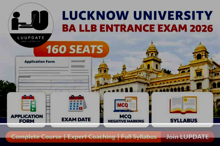 Lucknow University BA LLB Entrance Exam 2026: Application Form, Exam Date, Pattern, Seats & Syllabus